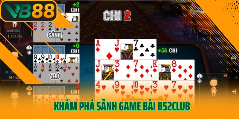 Khám phá sảnh game bài B52Club
