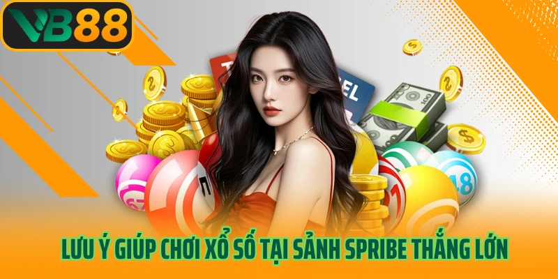 Lưu ý giúp chơi xổ số tại sảnh Spribe thắng lớn