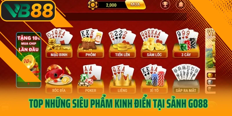 Top những siêu phẩm kinh điển tại sảnh Go88